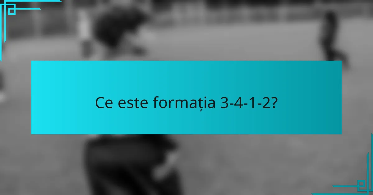 Ce este formația 3-4-1-2?